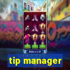 tip manager