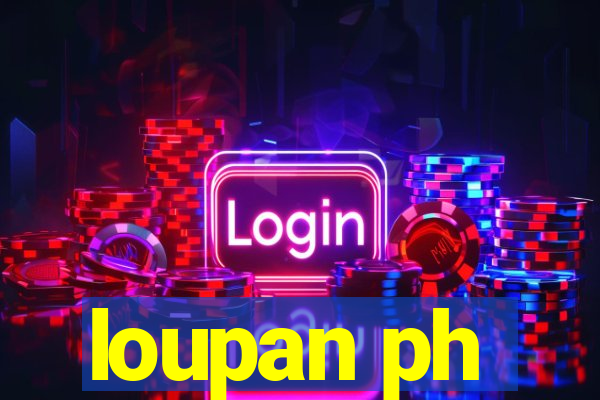 loupan ph