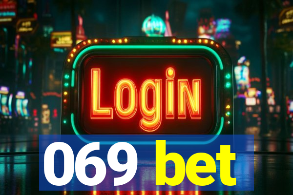 069 bet