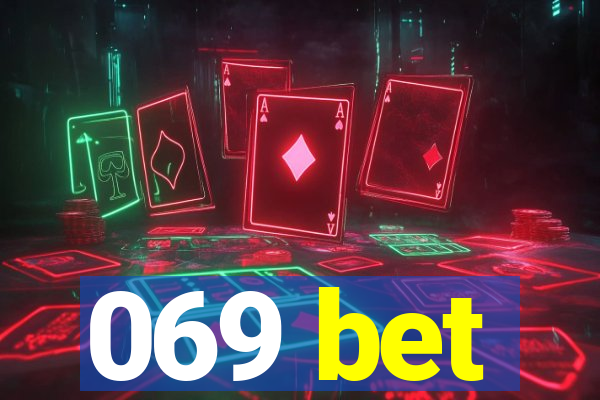 069 bet