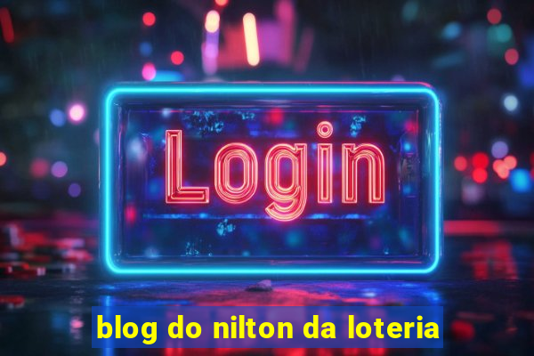 blog do nilton da loteria