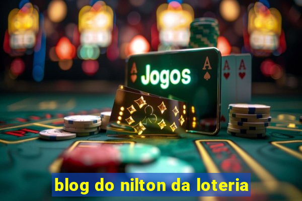 blog do nilton da loteria