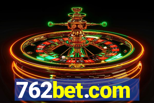 762bet.com