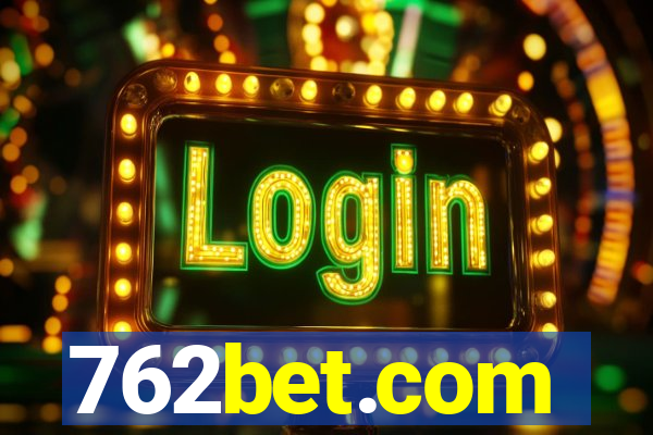 762bet.com