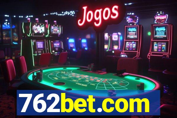 762bet.com