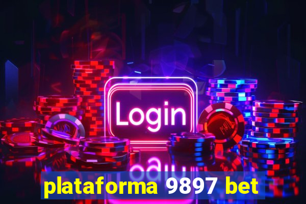 plataforma 9897 bet