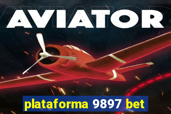 plataforma 9897 bet