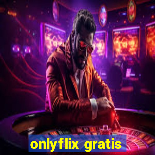 onlyflix gratis