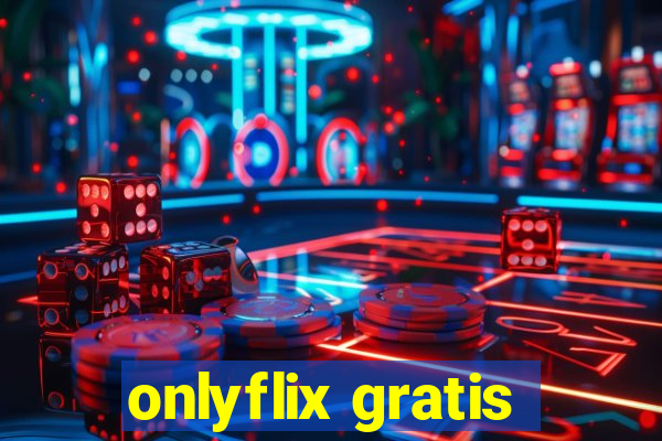 onlyflix gratis