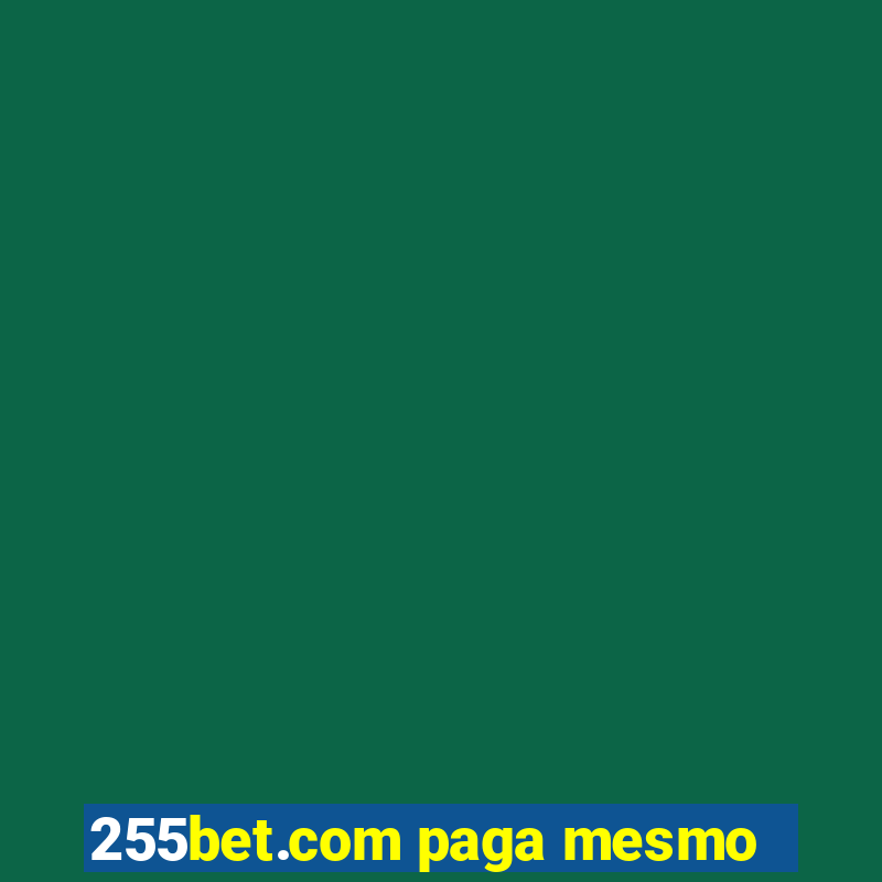 255bet.com paga mesmo