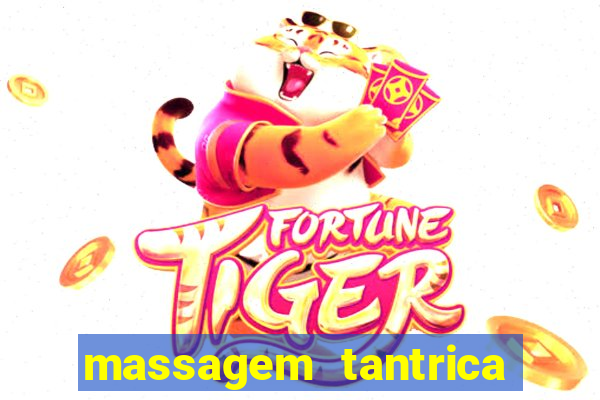 massagem tantrica zona leste