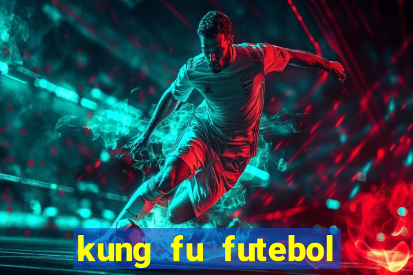 kung fu futebol clube assistir online