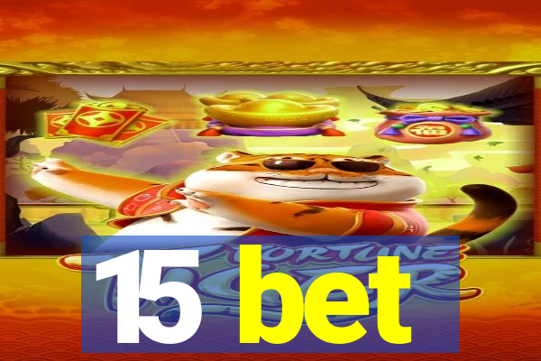 15 bet