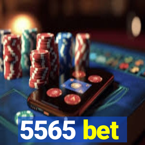 5565 bet