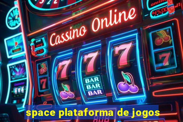 space plataforma de jogos