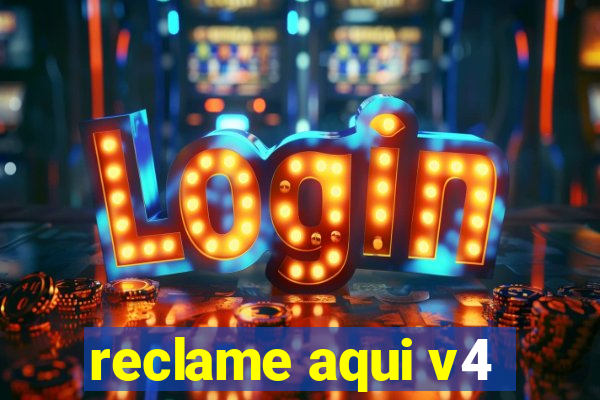 reclame aqui v4