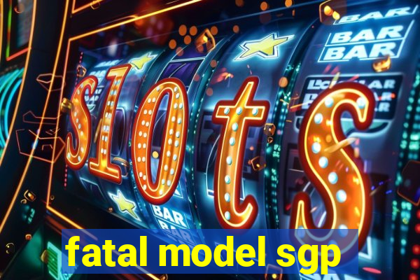 fatal model sgp