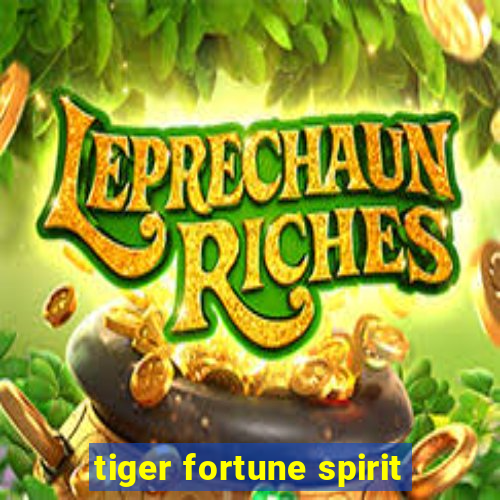 tiger fortune spirit