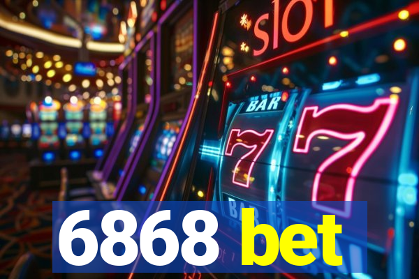 6868 bet