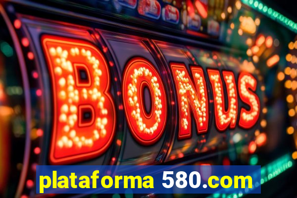 plataforma 580.com