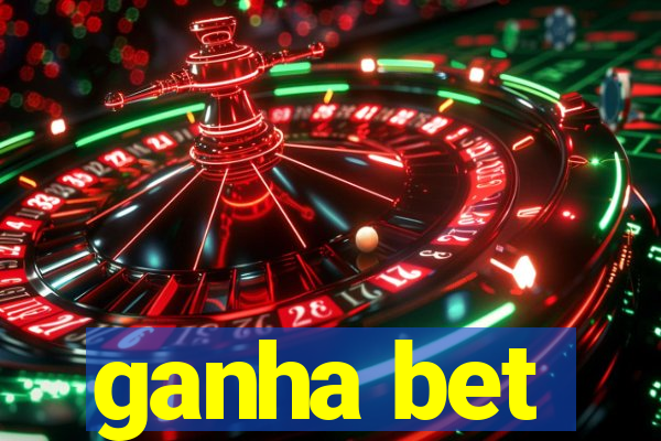 ganha bet