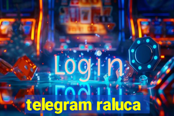 telegram raluca