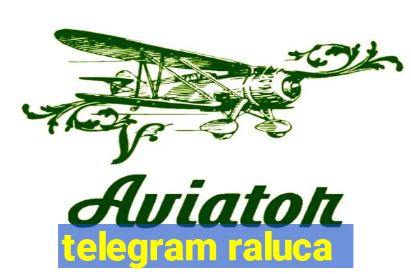 telegram raluca