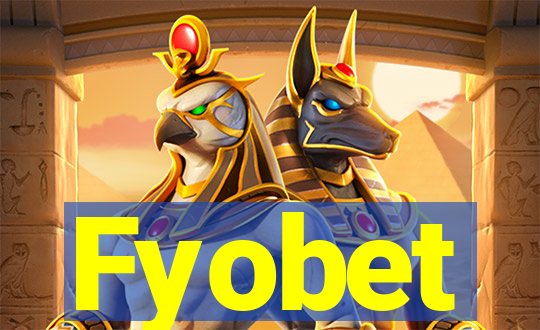 Fyobet