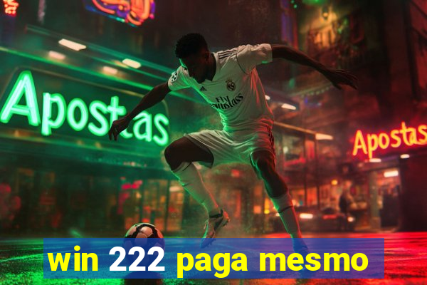 win 222 paga mesmo