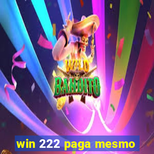 win 222 paga mesmo