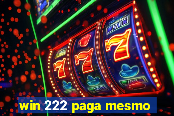 win 222 paga mesmo