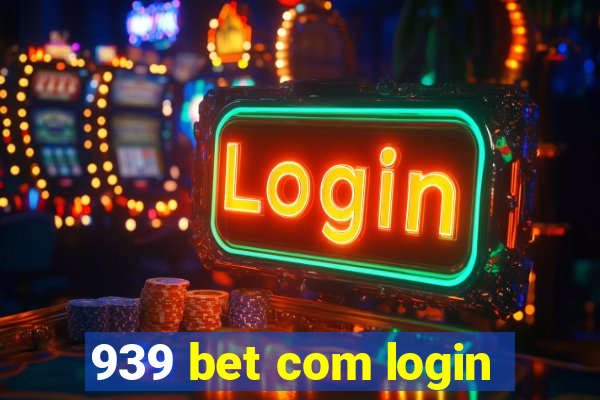 939 bet com login