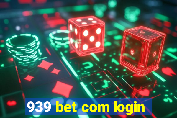 939 bet com login