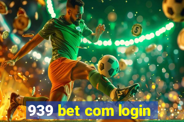 939 bet com login