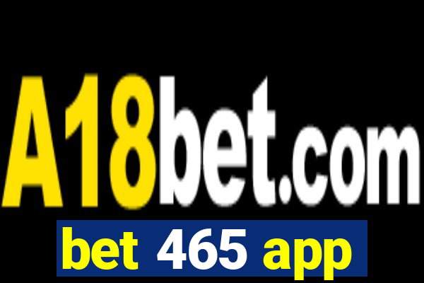 bet 465 app