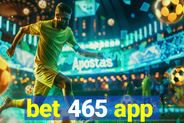 bet 465 app