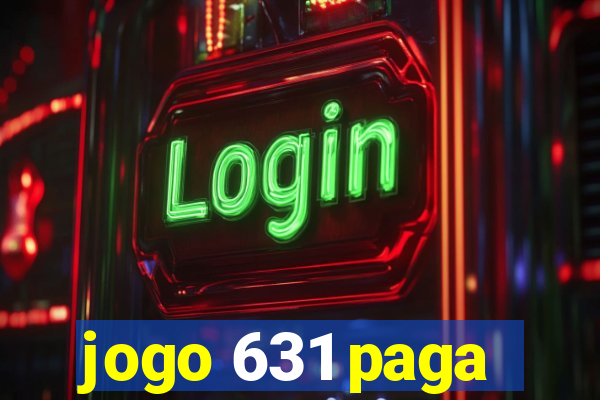 jogo 631 paga