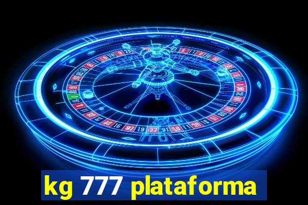 kg 777 plataforma