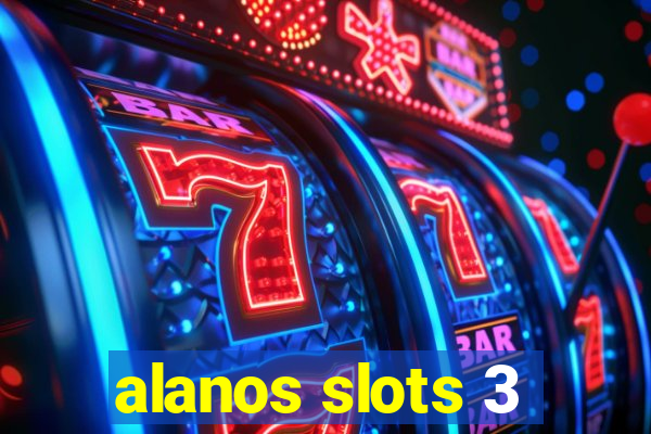 alanos slots 3