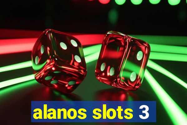 alanos slots 3