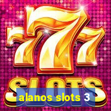 alanos slots 3