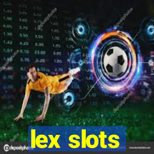 lex slots