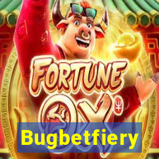 Bugbetfiery