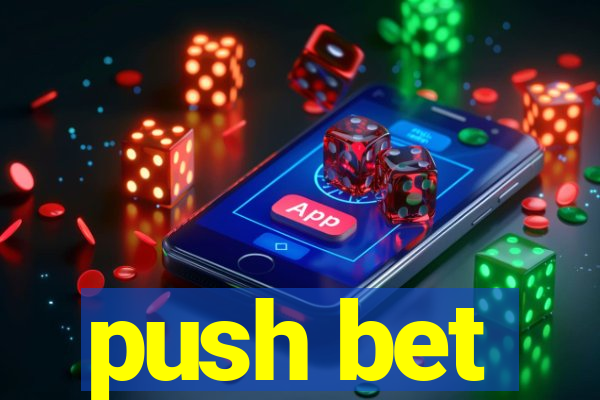 push bet