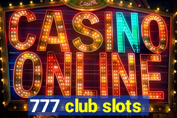 777 club slots