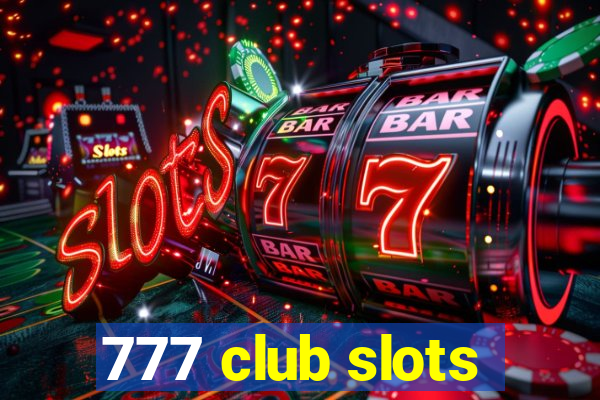 777 club slots