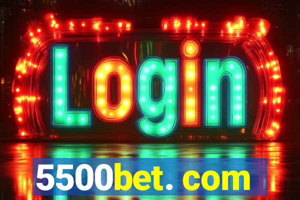 5500bet. com