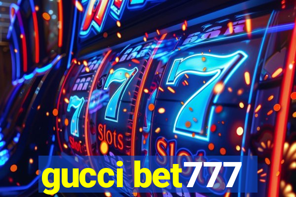 gucci bet777