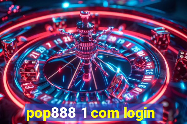 pop888 1 com login