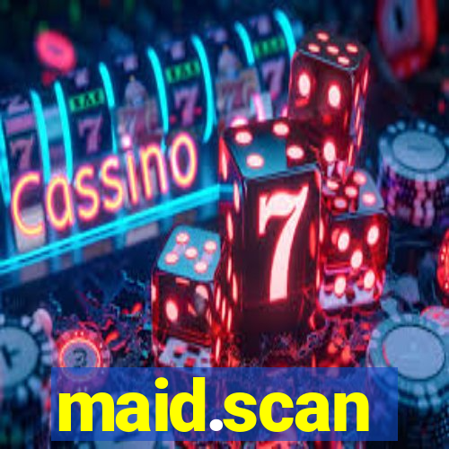 maid.scan